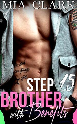 Stepbrother With Benefits 15 (Stepbrother With Benefits #15)
