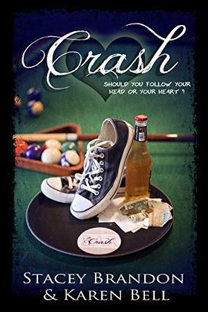 Crash by Stacey Brandon, Karen Bell