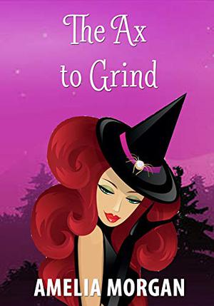 Ax to Grind by Amelia Morgan