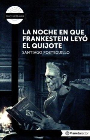 La noche en que Frankenstein leyó el Quijote (Historia de la literatura #1)