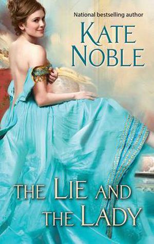 The Lie and the Lady by Kate Noble