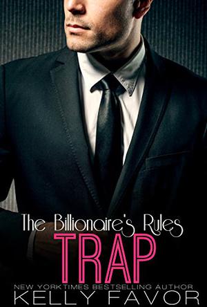 Trap (The Billionaire's Rules #15)