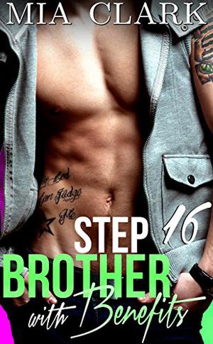 Stepbrother With Benefits 16 (Stepbrother With Benefits #16)