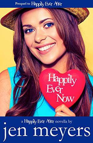 Happily Ever Now (Happily Ever After #0.5)