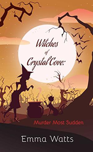 Murder Most Sudden (Witches of Crystal Cove #3)