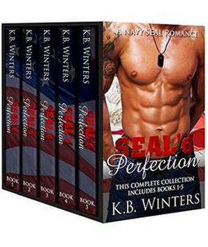 SEAL'd Perfection The Complete Collection: A Navy SEAL Romance by K.B. Winters
