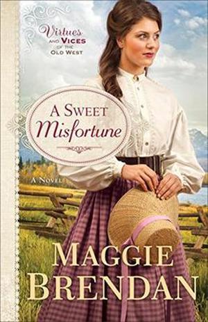 A Sweet Misfortune (Virtues and Vices of the Old West #2)