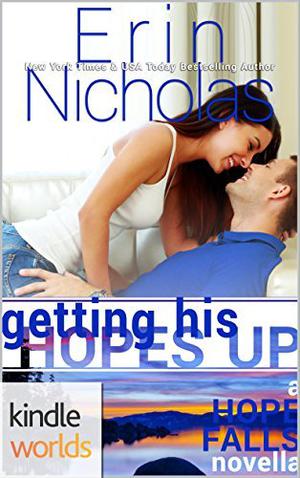 Getting His Hopes Up (Hope Falls Universe #1)