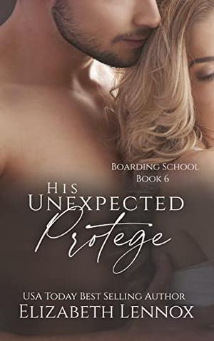 His Unexpected Protégé (The Boarding School #6)