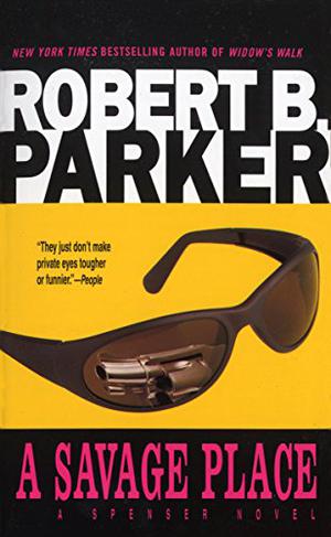 A Savage Place (Spenser #8)