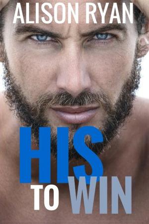 His to Win by Alison Ryan
