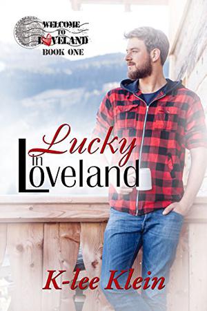 Lucky In Loveland by K-lee Klein