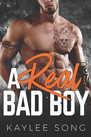 A Real Bad Boy by Kaylee Song