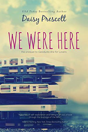 We Were Here by Daisy Prescott