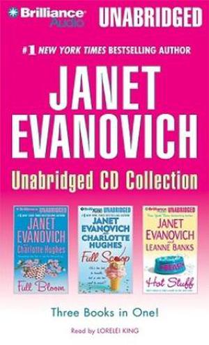 Janet Evanovich - Collection: Full Bloom & Full Scoop & Hot Stuff by Janet Evanovich, Lorelei King