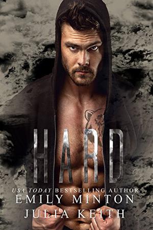Hard by Emily Minton, Julia Keith