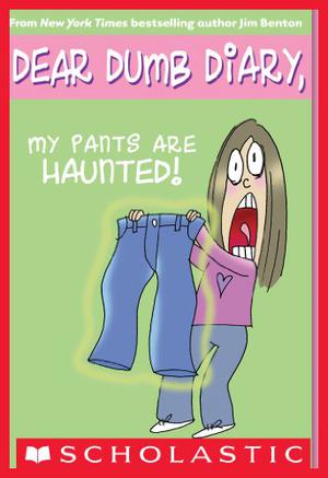 My Pants Are Haunted (Dear Dumb Diary #2)