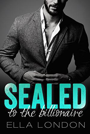 Sealed To The Billionaire (The Billionaire's Offer #2)