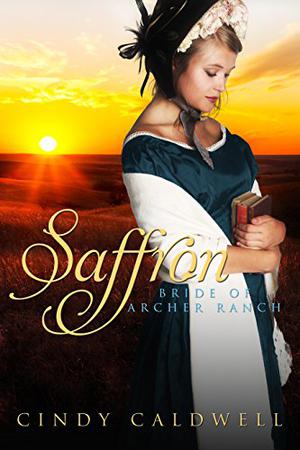 Saffron (Brides of Archer Ranch #1)