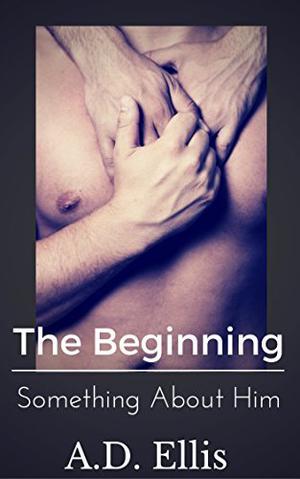 Bryan & Jase, The Beginning (Something About Him #0.5)