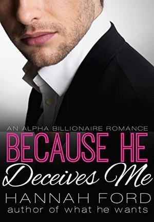 Because He Deceives Me (Because He Owns Me #8)