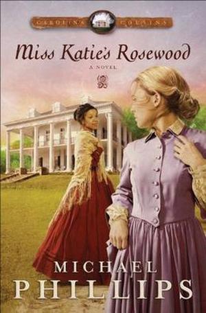 Miss Katie's Rosewood (Carolina Cousins #4)