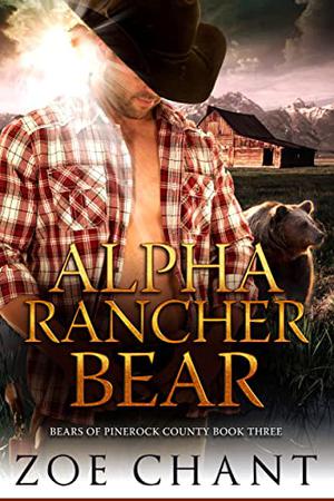 Alpha Rancher Bear (Bears of Pinerock County #3)