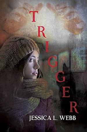 Trigger by Jessica L. Webb