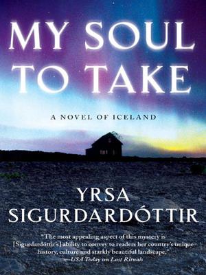 My Soul to Take: A Novel of Iceland (Þóra Guðmundsdóttir #2)