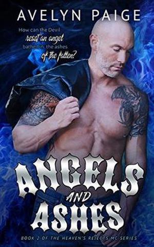 Angels and Ashes (Heaven's Rejects MC #2)