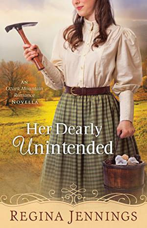 Her Dearly Unintended by Regina Jennings