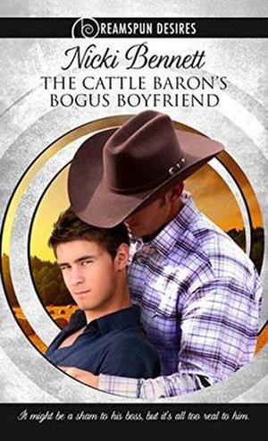 The Cattle Baron's Bogus Boyfriend by Nicki Bennett