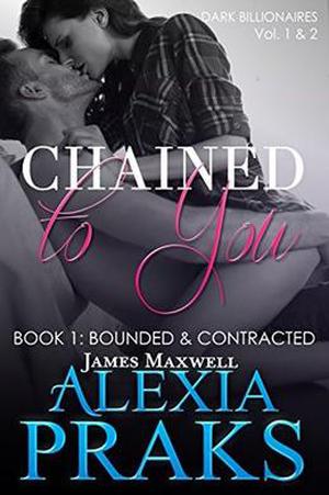 Chained to You: Bounded and Contracted by Alexia Praks