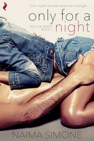Only for a Night (Lick #1)