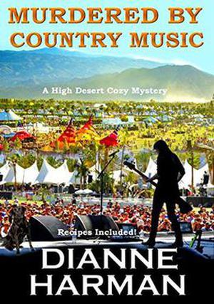 Murdered by Country Music (High Desert Cozy Mystery #3)