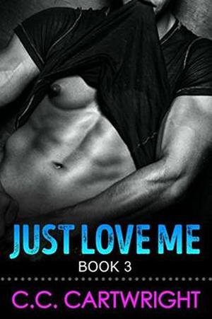 Just Love Me 3 (Just Love Me #3)