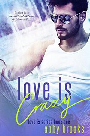 Love Is Crazy (Love Is #1)