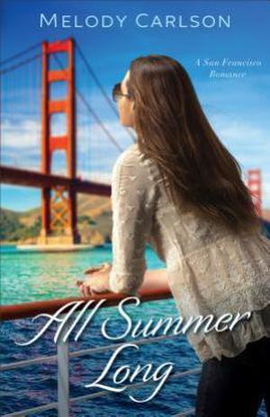 All Summer Long: A San Francisco Romance (Follow Your Heart #2)
