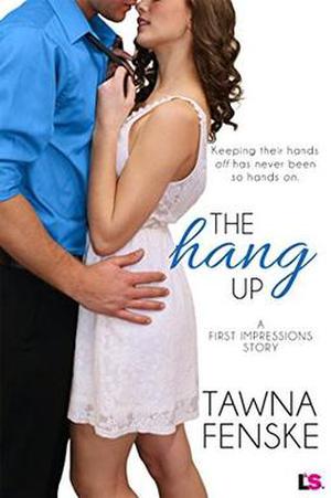 The Hang Up (First Impressions #2)