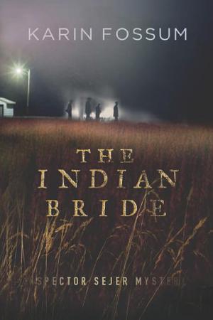 The Indian Bride by Karin Fossum