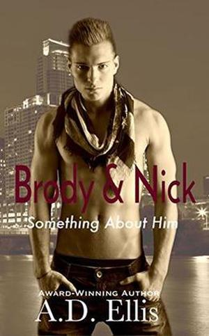 Brody & Nick (Something About Him #2)
