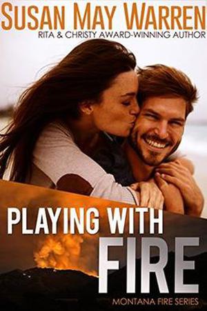 Playing With Fire (Montana Fire #2)