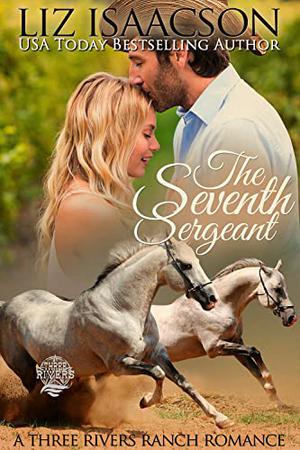 The Seventh Sergeant by Liz Isaacson, Elana Johnson