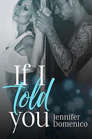 If I Told You by Jennifer Domenico