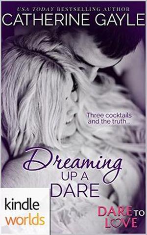 Dreaming Up a Dare by Catherine Gayle