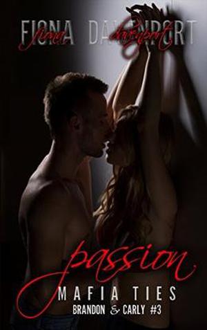 Passion (Mafia Ties : Brandon & Carly #3)
