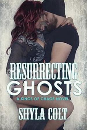 Resurrecting Ghosts by Shyla Colt
