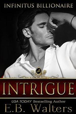 Intrigue (Infinitus Billionaire #3)