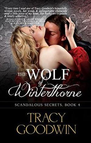 The Wolf of Winterthorne: Scandalous Secrets, Book 4 by Tracy Goodwin