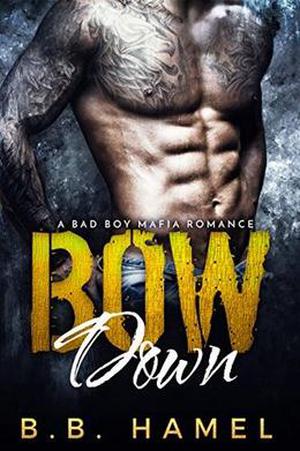 Bow Down (Barone Crime Family #5)